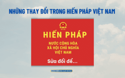 Những thay đổi trong Hiến Pháp Việt Nam